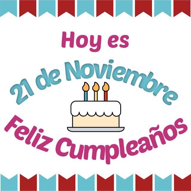 feliz cumpleaños 21 de Noviembre