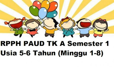 RPPH PAUD TK A Semester 1 Usia 5-6 Tahun