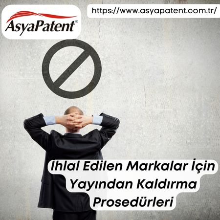 İhlal Edilen Markalar İçin Yayından Kaldırma Prosedürleri