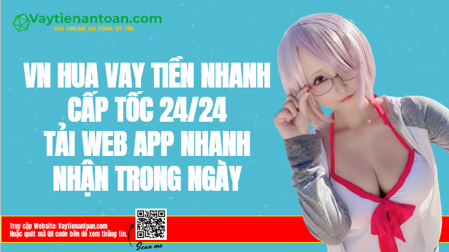 H5 vn hua Web App cho vay từ 1 đến 15 triệu Siêu Uy tín