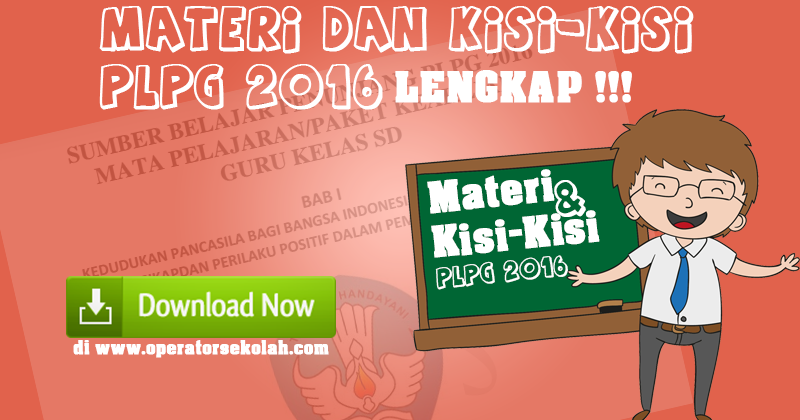 Materi dan Kisi-Kisi PLPG 2016 Lengkap Terbaru  Operator 