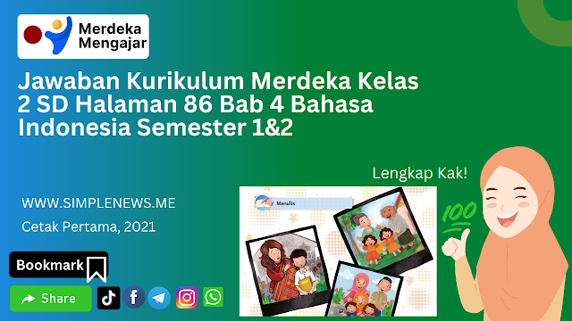 Jawaban Kurikulum Merdeka Kelas 2 SD Halaman 86 Bab 4 Bahasa Indonesia Semester 1&2 www.simplenews.me