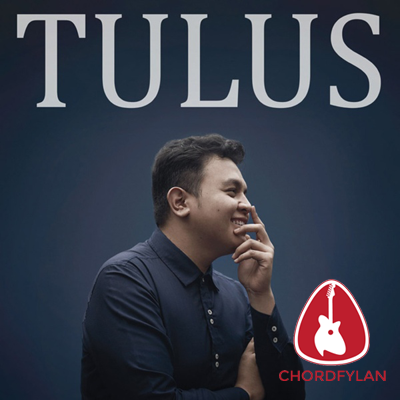 Lirik dan chord Jangan Cintai Aku Apa Adanya - Tulus