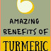 6 Amazing Benefits Of Turmeric