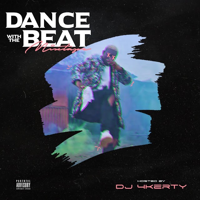  MIXTAPE: Dj 4Kerty - Dance with The Beat Mix Vol.1