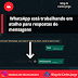  WhatsApp está trabalhando em atalho para respostas de mensagens