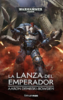 Warhammer 40.000. La lanza del Emperador - Aaron Dembski-Bowden