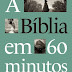 [Divulgação] Novidade no Brasil: "A Bíblia em 60 minutos", lançamento da Editora Mundo Cristão