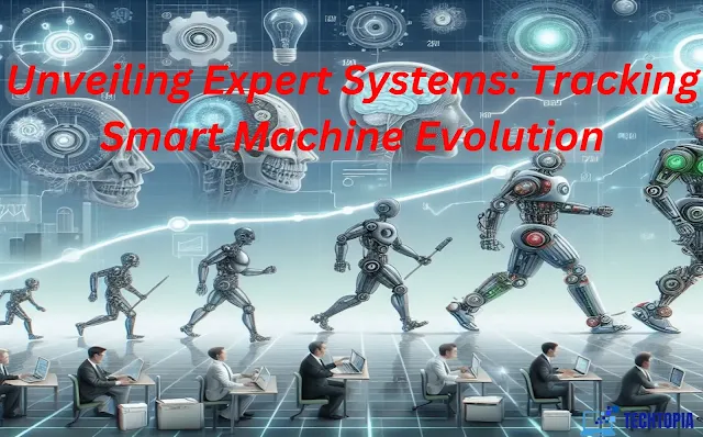 Unveiling Expert Systems: Tracking Smart Machine Evolution