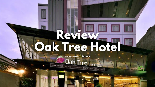 ulasan hotel oak tree blok M