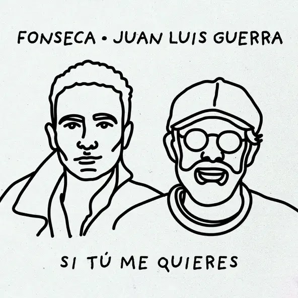 Análisis y letras de «Si tú me quieres» de Fonseca en colaboración con el maestro Juan Luis Guerra