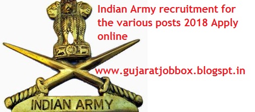 INDIAN ARMY RECRUITMENT 2018 FOR THE GENERAL DUTY AND MANY MORE