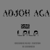 AUDIO | Adjoh Aga -  Lala | Download