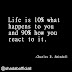 Explanation of Life is 10% what happens to you and 90% how you react to it |  motivational-quotes | Read more  | Techorfacts 