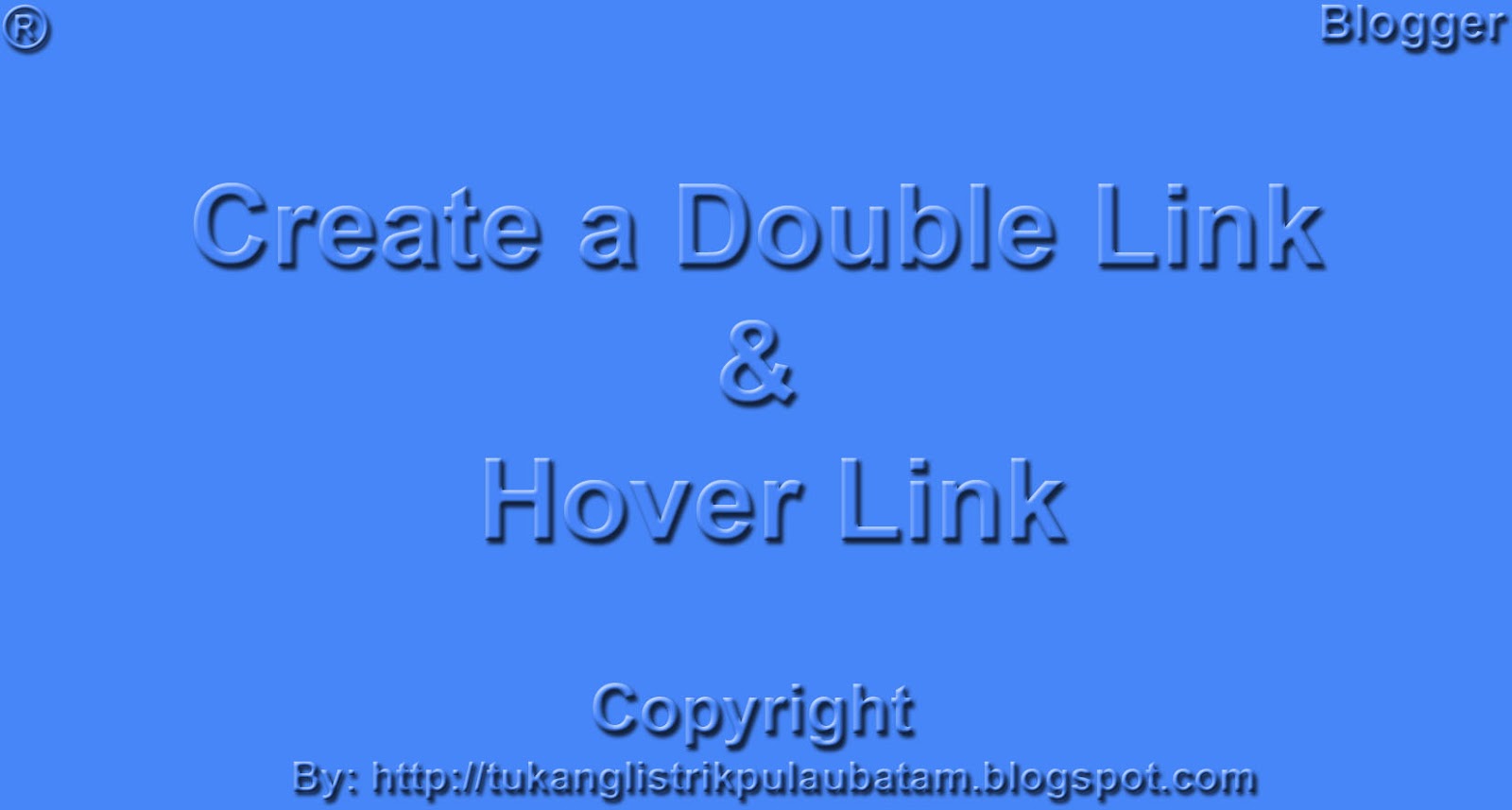 Cara Membuat Double Link Dan Hover Link Tutorial Blog