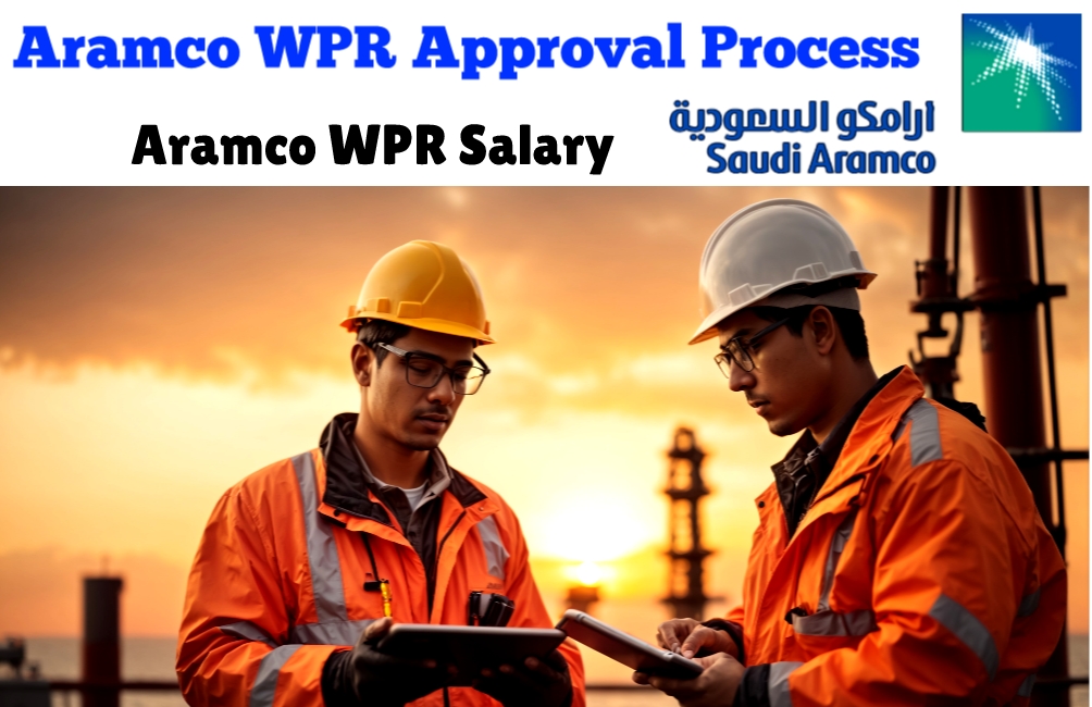 How to become Saudi Aramco Approved Work Permit Receiver (WPR) and Salary of Aramco WPR