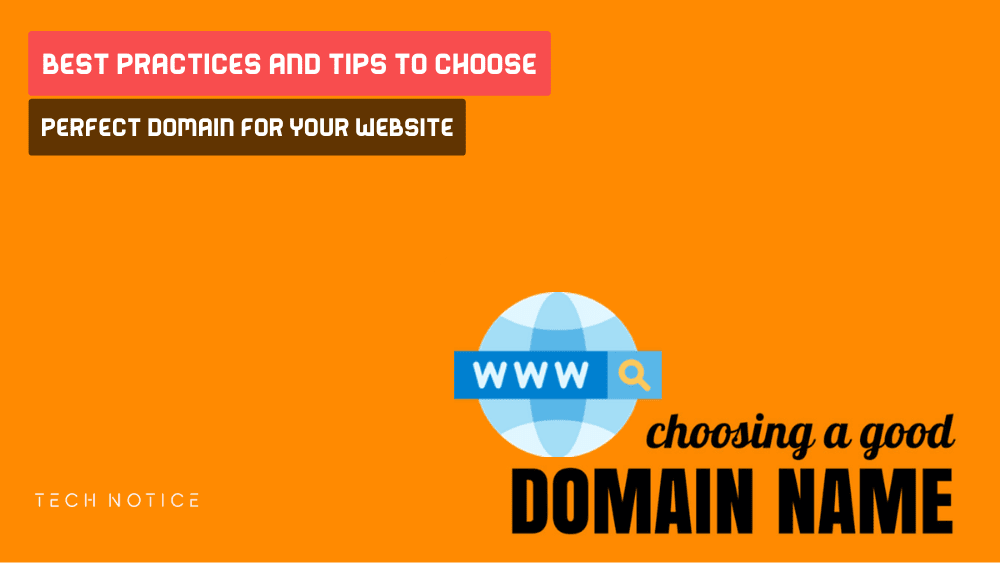 Best Practices And Tips To Choose Perfect Domain For Your Website