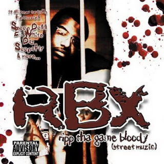 RBX - Ripp Tha Game Bloody- Street Muzic (2004) 