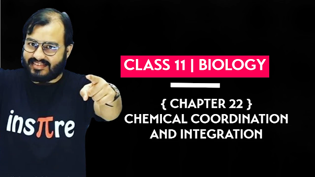 Class 11 Biology Chapter 22 Chemical Coordination and Integration Hand Written Pdf Physics Wallah Notes Download