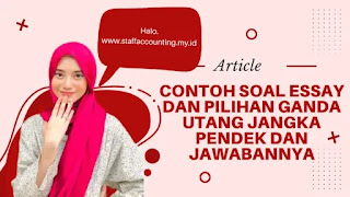 Contoh Soal Essay dan Pilihan Ganda Utang Jangka Pendek dan Jawabannya