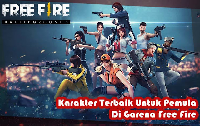 Karakter Terbaik Untuk Pemula di Free Fire