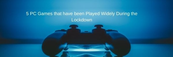 PC Game played in lockdown