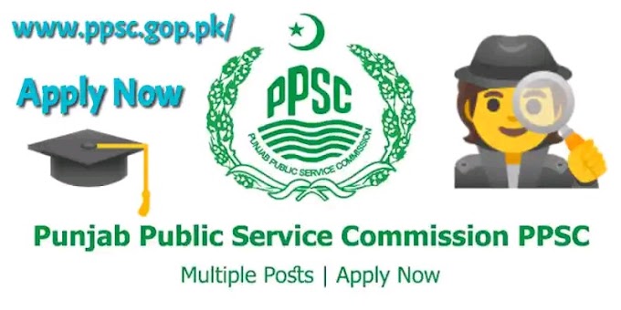 Apply Now! Punjab Public Service Commission - Ppsc 