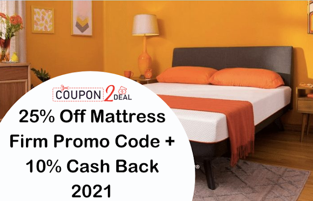 25% Off Mattress Firm Promo Code + 10% Cash Back 2021