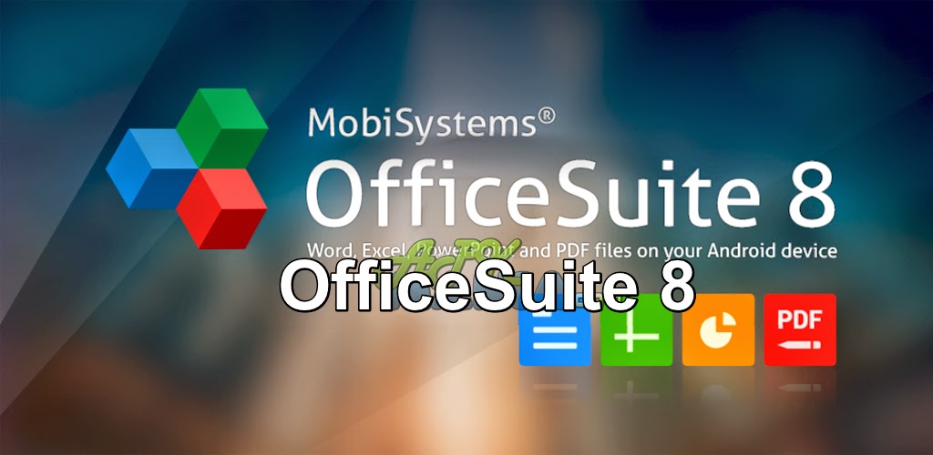 OfficeSuite 8 Pro + PDF v8.4.4317 APK [UPDATE 
