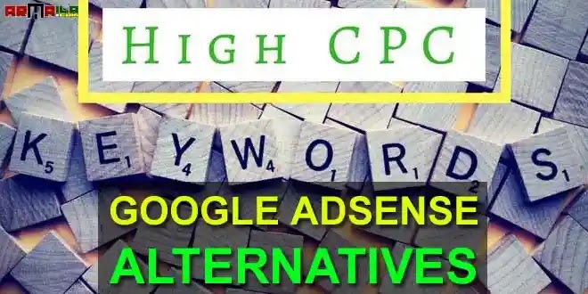 High CPC Keywords & Google Adsense Alternatives