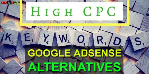 High CPC Keywords & Google Adsense Alternatives