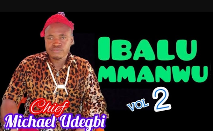 Music: Ibalu Mmanwu Part 2 - Chief Michael Udegbi [Song Mp3 Download]