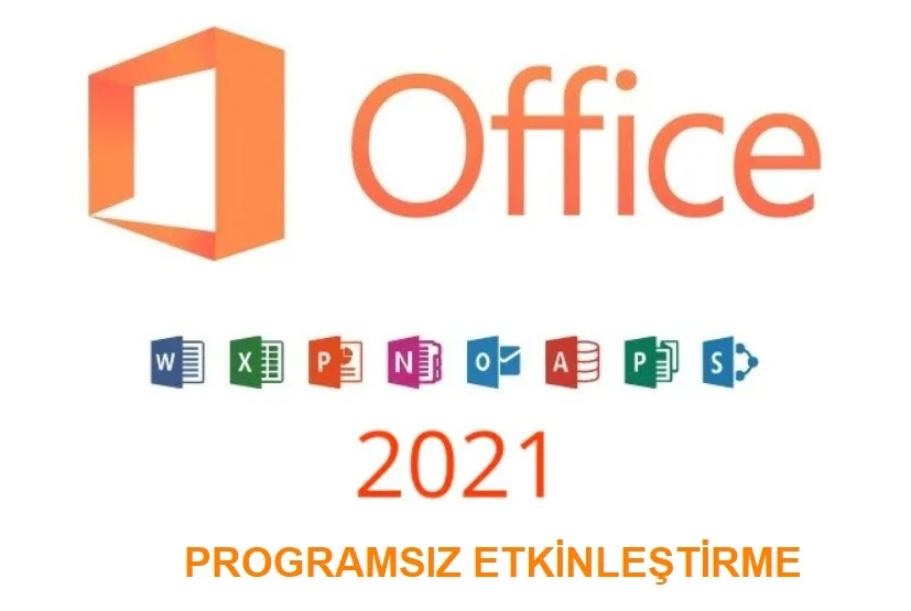 Microsoft Office 2021 Professional Plus Programsız Etkinleştirme