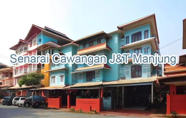Senarai Cawangan J&T Manjung