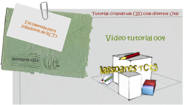 Tutorial CSO Vídeo 004 criação de um CSO Set com diversos ovls (lassoares-rct3)
