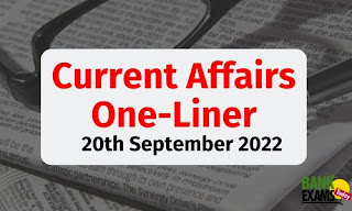 Current Affairs One-Liner: 20th September 2022