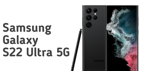 Bocoran Samsung Galaxy S22 Ultra 5G Memiliki Kamera 200MP Spek yang Tertinggi?