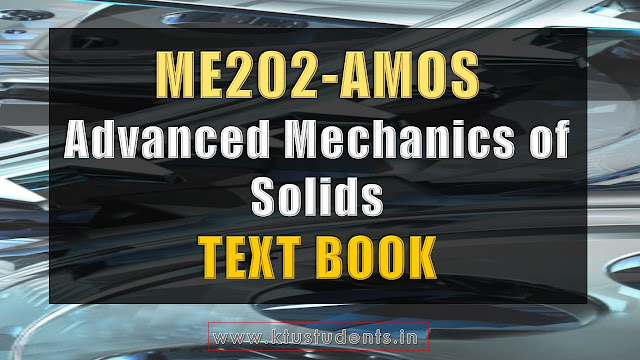 KTU Textbook for me202 Advanced Mechanics of Solids AMOS