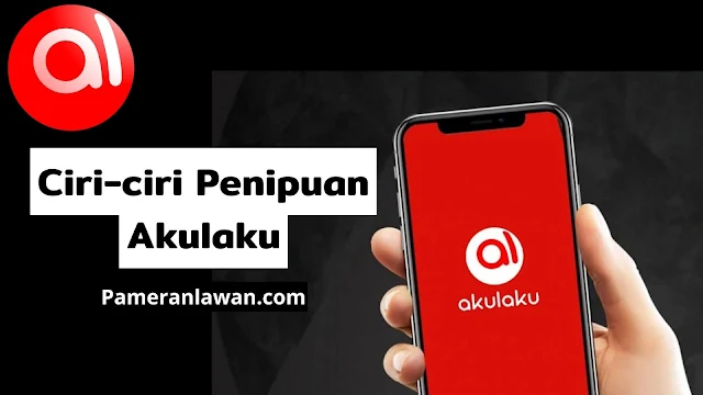 Ciri-ciri penipuan Akulaku