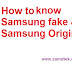The difference between fake samsung and original