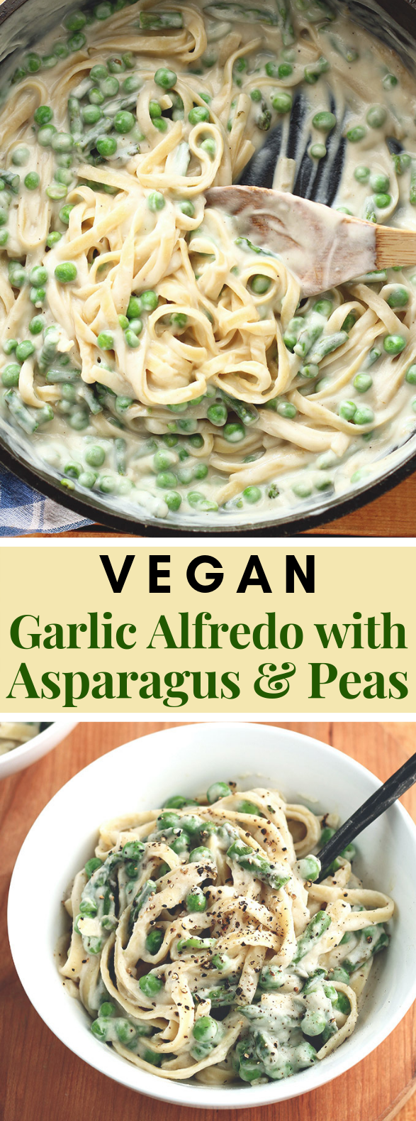 VEGAN GARLIC ALFREDO WITH ASPARAGUS & PEAS #vegetarian #veganrecipe