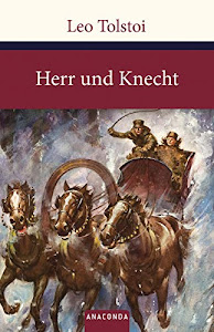 Herr und Knecht (Große Klassiker zum kleinen Preis, Band 130)