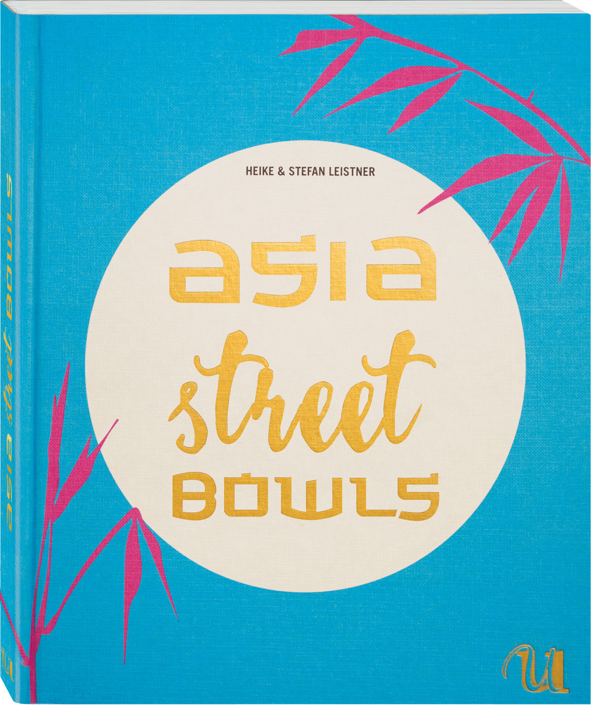 Asia Street Bowls von Heike & Stefan Leistner [Rezension], Foto: Heike Leistner, aus „Asia Street Bowls“, Neuer Umschau Buchverlag  | Arthurs Tochter kocht. von Astrid Paul