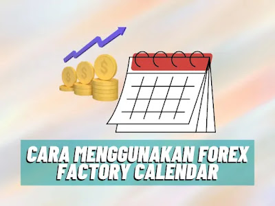 cara menggunakan forex factory calendar