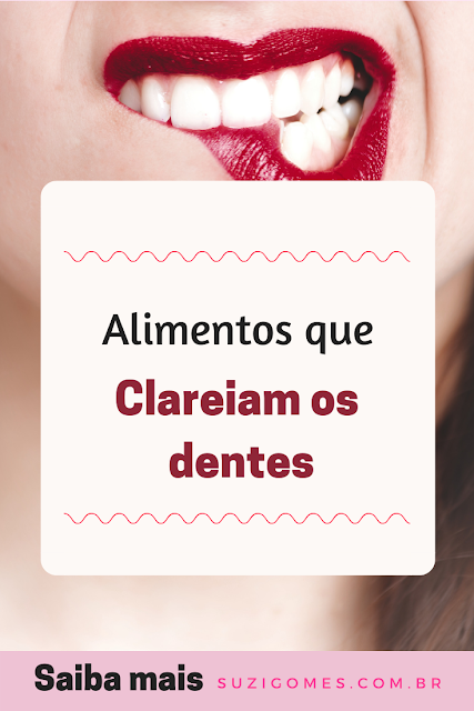 Alimentos que clareiam os dentes