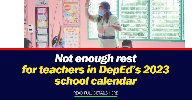 Not enough rest for teachers in DepEd’s 2023 school calendar