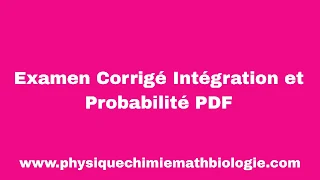 Examen Corrigé Intégration et Probabilité PDF