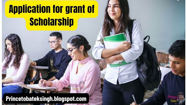 Application for grant of Scholarship