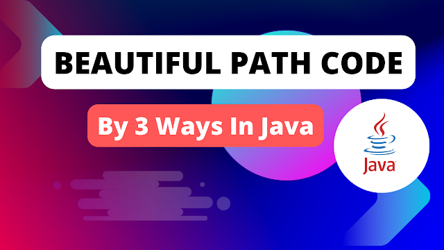 Beautiful Path Code In Java Github