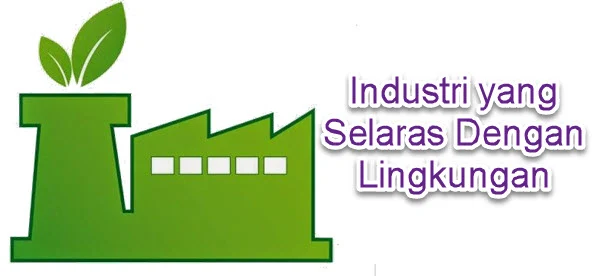 Industri yang Selaras dengan Lingkungan